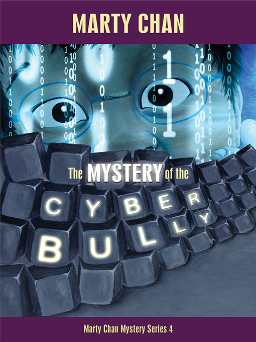 Title details for The Mystery of the Cyber Bully by Marty Chan - Available